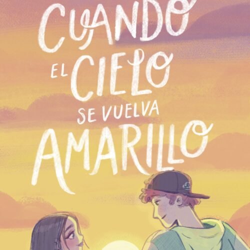 978-84-08-29297-5.jpg CUANDO EL CIELO SE VUELVA AMARILLO