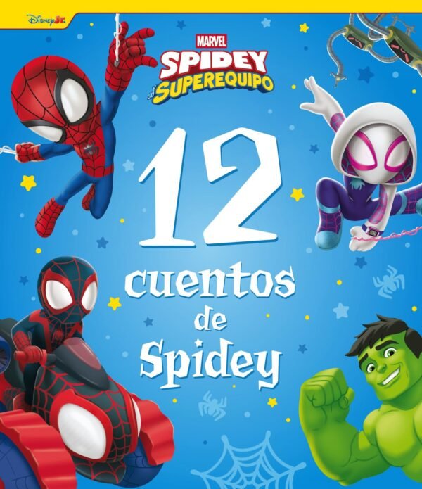 SPIDEY Y SU SUPEREQUIPO. 12 CUENTOS DE SPIDEY