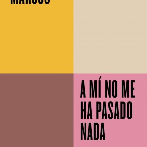 A MI NO ME HA PASADO NADA