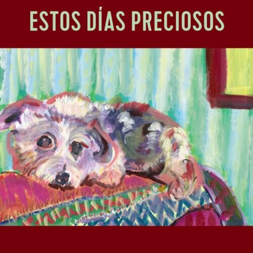 ESTOS DÍAS PRECIOSOS  (ADN)