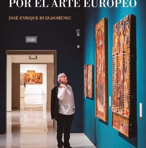 UN VIAJE PERSONAL POR EL ARTE EUROPEO