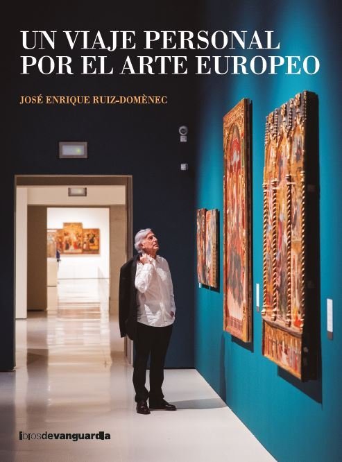 UN VIAJE PERSONAL POR EL ARTE EUROPEO