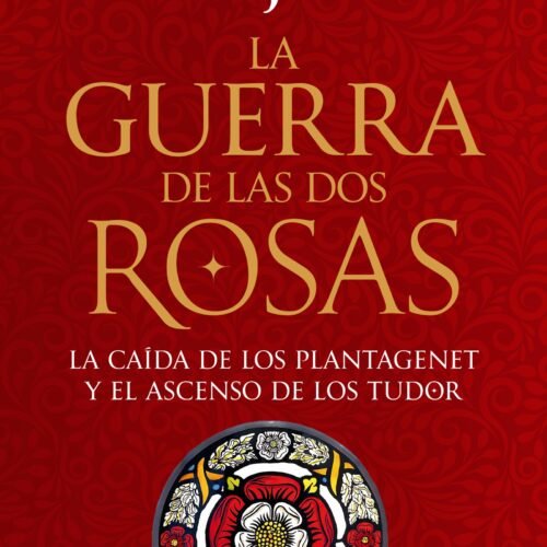 LA GUERRA DE LAS DOS ROSAS