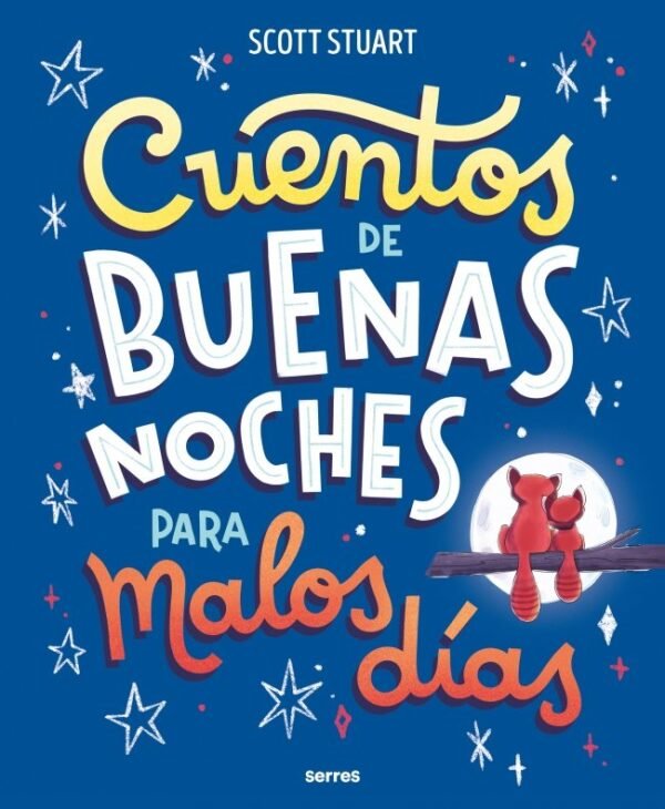 CUENTOS BUENAS NOCHES PARA MALOS DIAS