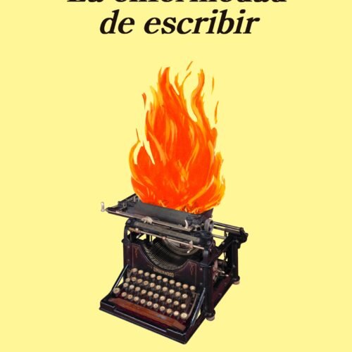 ENFERMEDAD DE ESCRIBIR, LA