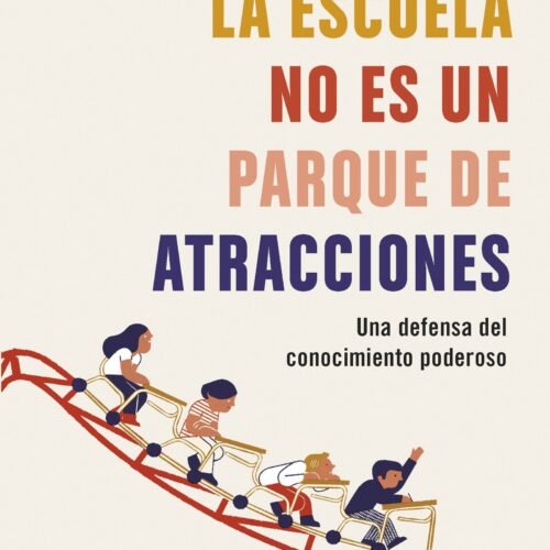 LA ESCUELA NO ES UN PARQUE DE ATRACCIONES