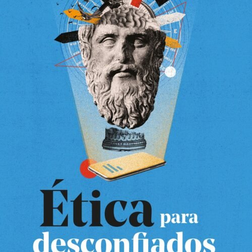 ETICA PARA DESCONFIADOS