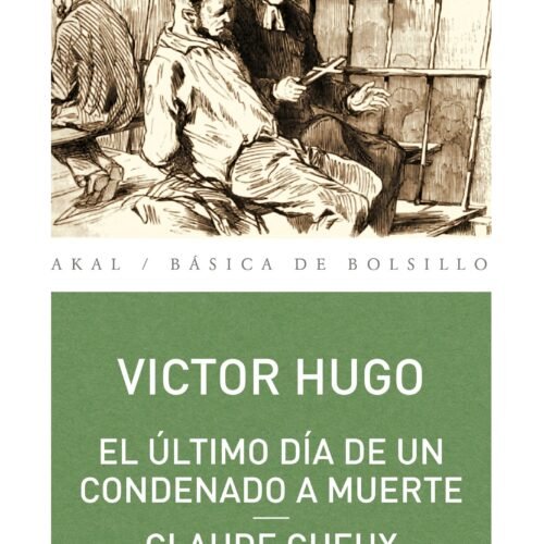 ULTIMO DIA DE UN CONDENADO A MUERTE (NP)