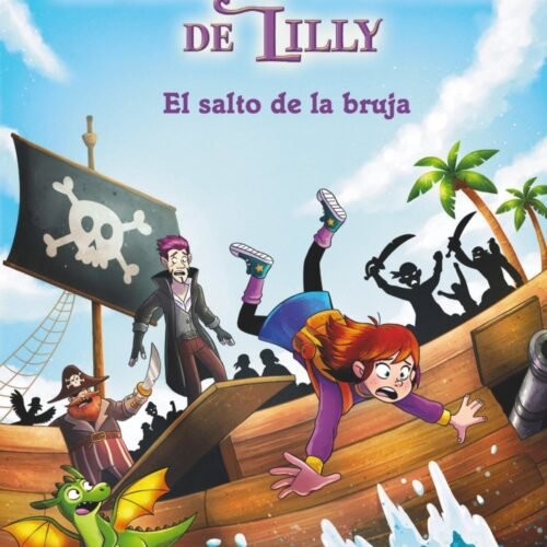 978-84-696-4421-8.jpg LAS MÁGICAS AVENTURAS DE LILLY, 2. EL SALTO DE LA BRUJA