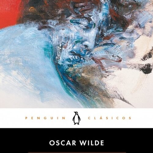 DE PROFUNDIS Y OTROS ESCRITOS DE LA CARC