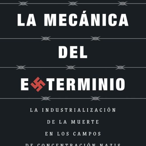 LA MECÁNICA DEL EXTERMINIO