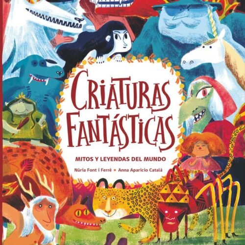 CRIATURAS FANTASTICAS. MITOS Y LEYENDAS