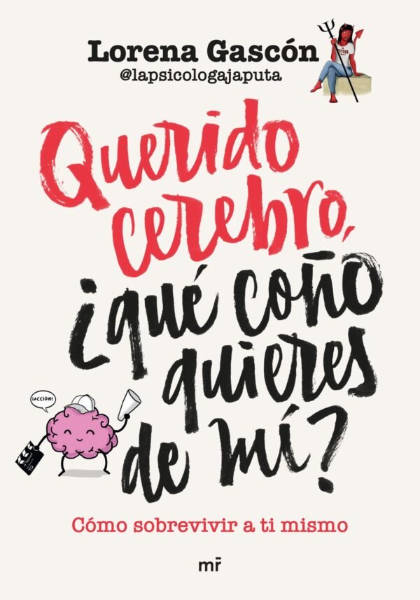 QUERIDO CEREBRO, ¨QUE CO¥O QUIERES DE MI?