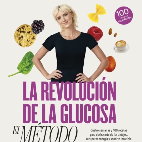 LA REVOLUCION DE LA GLUCOSA: EL METODO - CUATRO SE
