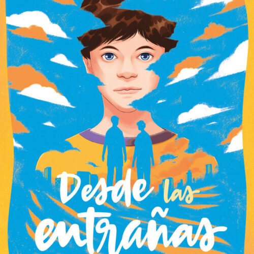 DESDE LAS ENTRAÑAS