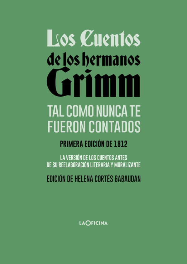 978841285652.jpg LOS CUENTOS DE LOS HERMANOS GRIMM TAL COMO NUNCA TE FUERON CONTADOS