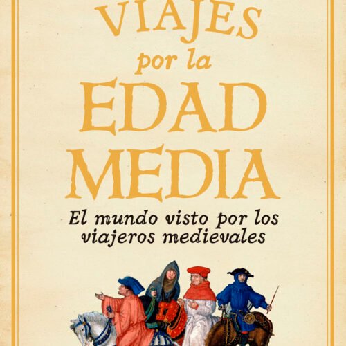 GUÍA DE VIAJES POR LA EDAD MEDIA