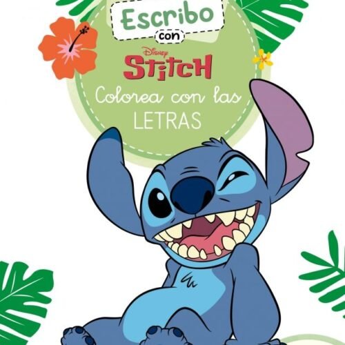 ESCRIBO CON STITCH. COLOREA CON LAS LETRAS (DISNEY. PRIMEROS APRENDIZAJES)