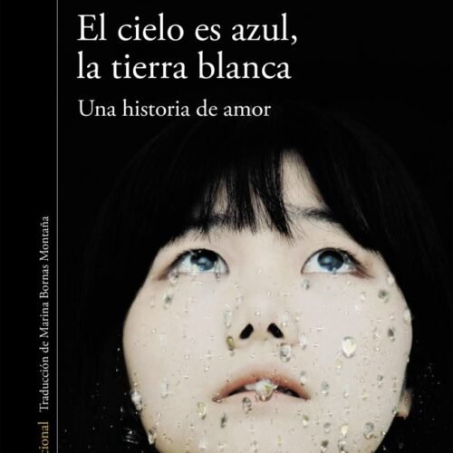 CIELO ES AZUL, LA TIERRA BLANCA, EL