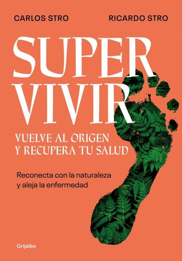 978842536219.jpg SUPERVIVIR. VUELVE AL ORIGEN Y RECUPERA TU SALUD