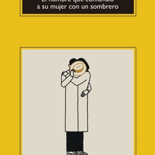 EL HOMBRE QUE CONFUNDIÓ A SU MUJER CON UN SOMBRERO