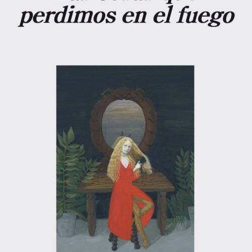 978843399806.jpg COSAS QUE PERDIMOS EN EL FUEGO, LAS