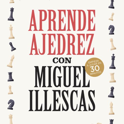 APRENDE AJEDREZ CON MIGUEL ILLESCAS