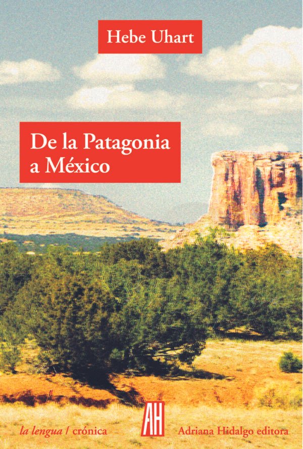DE LA PATAGONIA A MEXICO