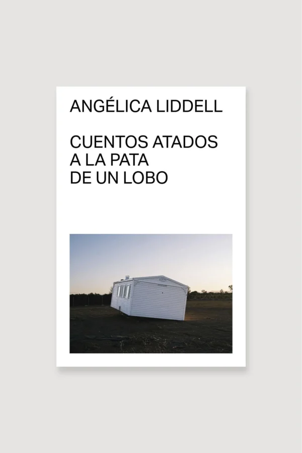 CUENTOS ATADOS A LA PATA DE UN LOBO