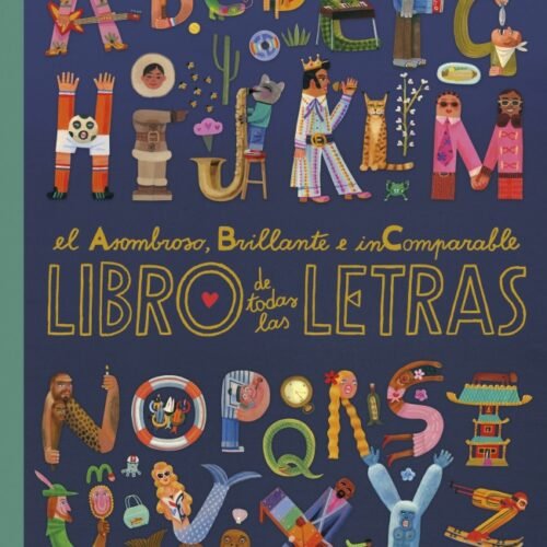 El asombroso, brillante e incomparable libro de todas las letras