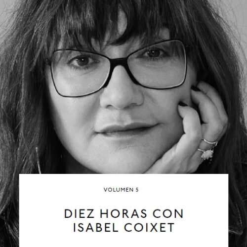 DIEZ HORAS CON ISABEL COIXET