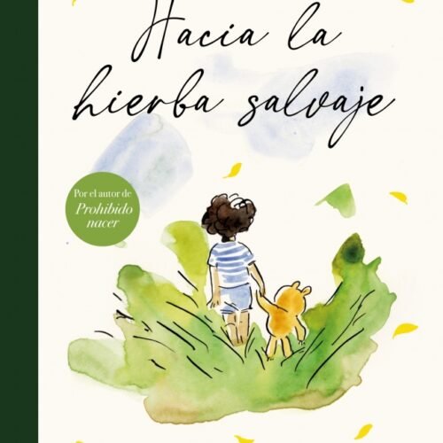 Hacia la hierba salvaje