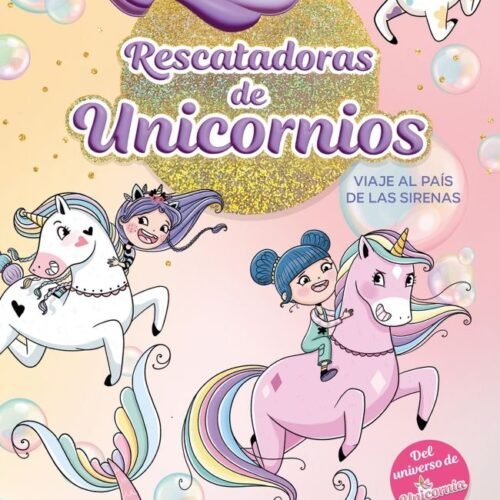 UNICORNIA RESCATADORAS 1. SIRENAS
