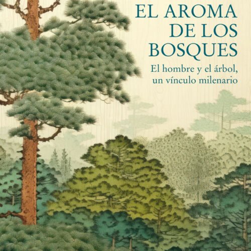 978841994283.jpg EL AROMA DE LOS BOSQUES - EL HOMBRE Y EL ARBOL, UN