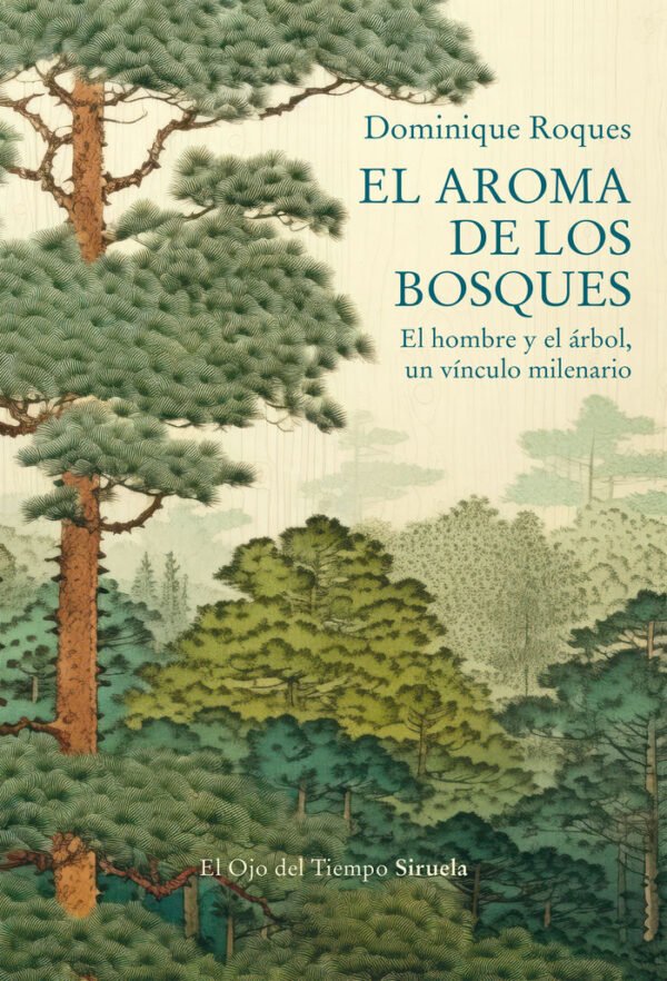 EL AROMA DE LOS BOSQUES - EL HOMBRE Y EL ARBOL, UN