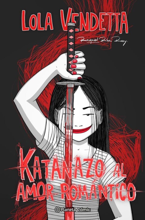 978841140371.jpg LOLA VENDETTA. KATANAZO AL AMOR ROMÁNTICO