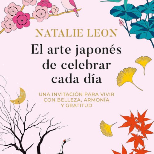 ARTE JAPONES DE CELEBRAR CADA DIA, EL