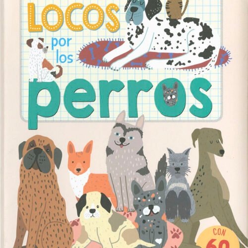 LOCOS POR LOS PERROS