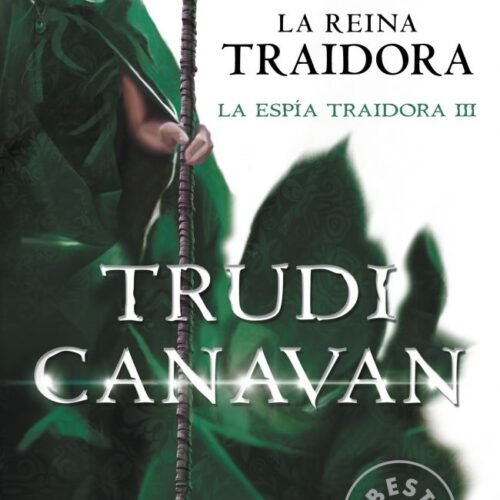 LA REINA TRAIDORA (LA ESPÍA TRAIDORA 3)