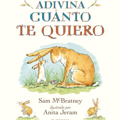 ADIVINA CUANTO TE QUIERO ILUSTRADO POR ANITA JERAM