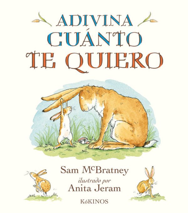 978841707410.jpg ADIVINA CUANTO TE QUIERO ILUSTRADO POR ANITA JERAM