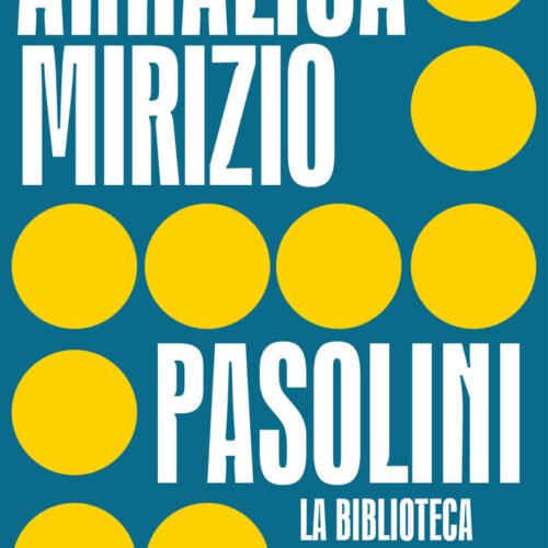 PASOLINI. LA BIBLIOTECA COMO ARCHIVO
