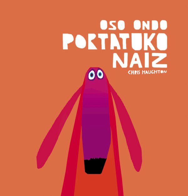OSO ONDO PORTATUKO NAIZ - EUS