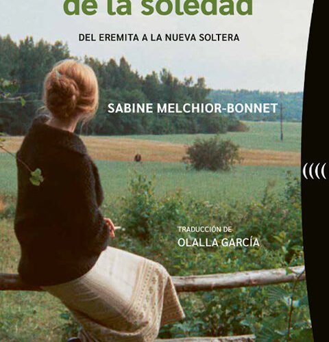 978841978322.jpg UNA HISTORIA DE LA SOLEDAD - DEL EREMITA A LA NUEV