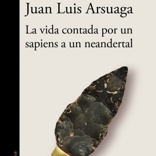 978842043965.jpg LA VIDA CONTADA POR UN SAPIENS A UN NEANDERTAL (DE UN SAPIENS A UN NEANDERTAL)