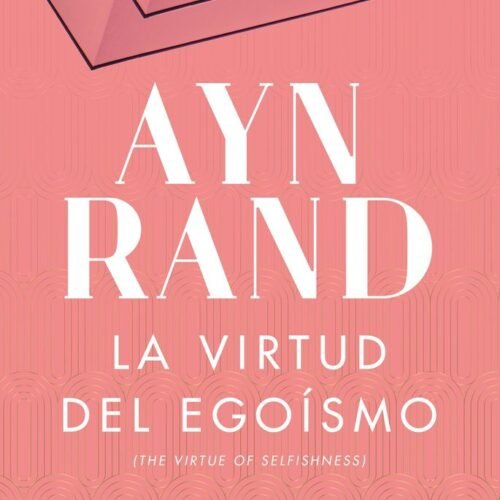 978842343232.jpg LA VIRTUD DEL EGOÍSMO