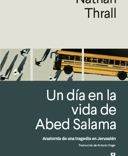 Un Dia En La Vida De Abed Salama - Anatomia De Una Tragedia En Jerusalen