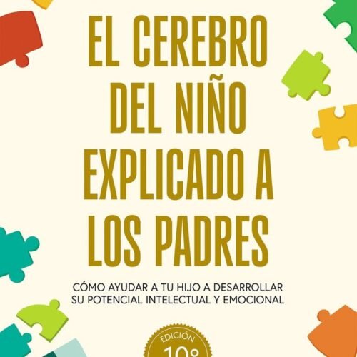 979138781315.jpg EL CEREBRO DEL NIÑO EXPLICADO A LOS PADRES