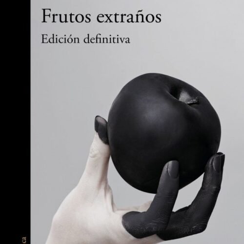 FRUTOS EXTRAÑOS (ED. AMPLIADA 25 ANIV.)