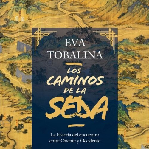 LOS CAMINOS DE LA SEDA